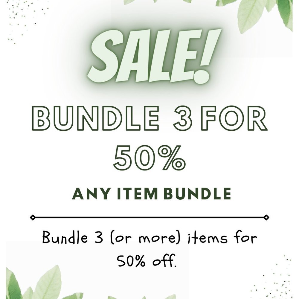 Bundle Sale! 3 - 50% off